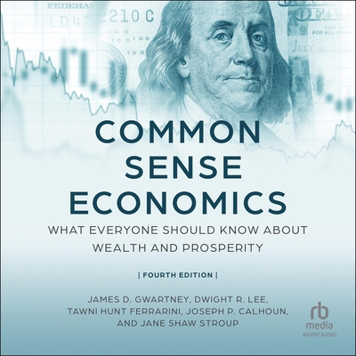 Common Sense Economics: What Everyone Should Kn... B0DKQ2ZBPF Book Cover