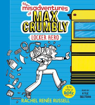 The Misadventures of Max Crumbly: Locker Hero 1442393807 Book Cover