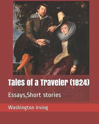Tales of a Traveler (1824): Essays, Short Stories 1731470460 Book Cover