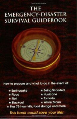 The Emergency-Disaster Survival Guidebook 1883736102 Book Cover