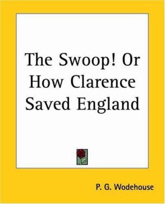 The Swoop! or How Clarence Saved England 1419184687 Book Cover