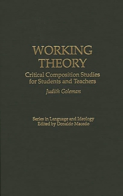 Working Theory: Critical Composition Studies fo... 0897893018 Book Cover