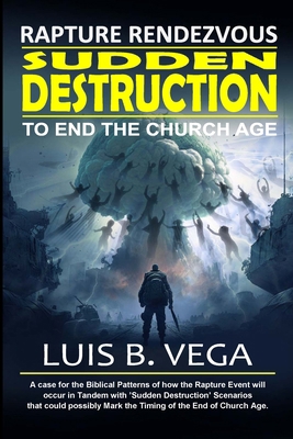 Sudden Destruction: Rapture Rendezvous 1304597237 Book Cover