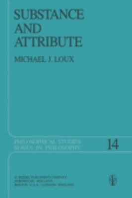 Substance and Attribute: A Study in Ontology 9027709556 Book Cover