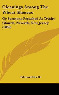 Gleanings Among the Wheat Sheaves: Or Sermons P... 1436940400 Book Cover