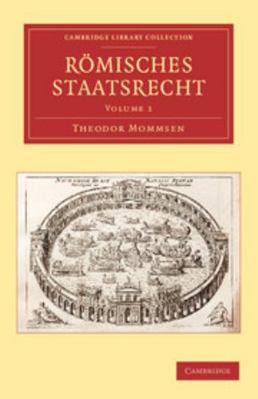 Römisches Staatsrecht 3 Volume Paperback Set [German] 1108009948 Book Cover