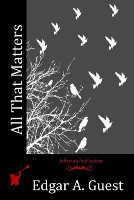 All That Matters 1514190931 Book Cover