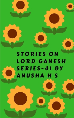 Stories on lord Ganesh series-41: from various ... B0CL7WQF98 Book Cover