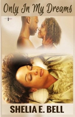 Only In My Dreams 0983893594 Book Cover