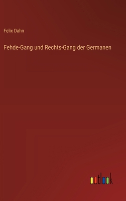 Fehde-Gang und Rechts-Gang der Germanen [German] 3368639692 Book Cover