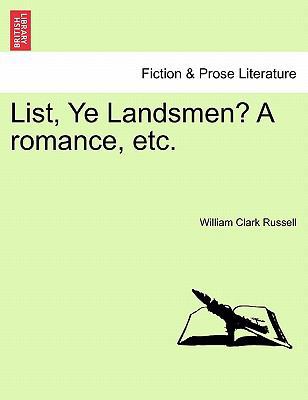 List, Ye Landsmen? a Romance, Etc. 1241484791 Book Cover