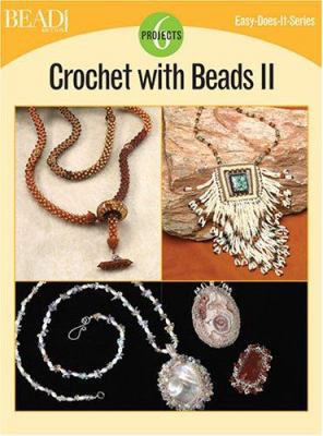 Crochet with Beads II: 6 Projects 0890244839 Book Cover