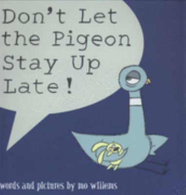 Don't Let the Pigeon Stay Up Late! 1406308129 Book Cover