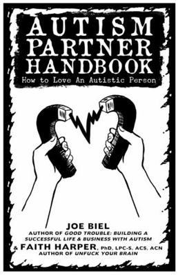 Autism Partner Handbook: How to Love Someone on... 1621062988 Book Cover