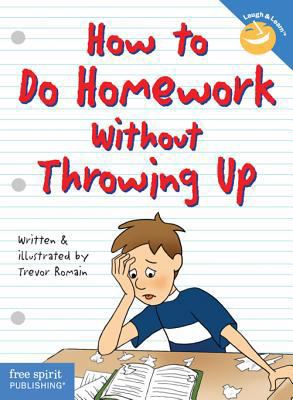 How to Do Homework Without Throwing Up 1575420112 Book Cover