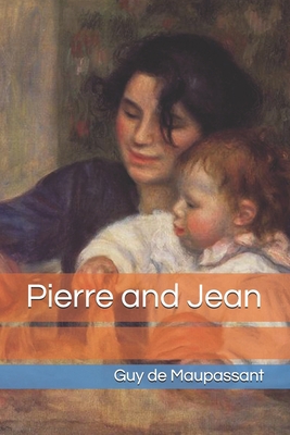 Pierre and Jean B08Y4RLQ6D Book Cover