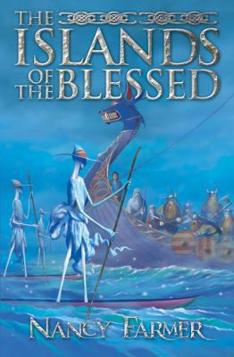 Islands of the Blessed. by Nancy Farmer 184738630X Book Cover