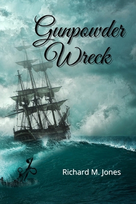 Gunpowder Wreck B0DS8Q1XPH Book Cover