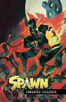 Spawn Unwanted Violence 1534397027 Book Cover