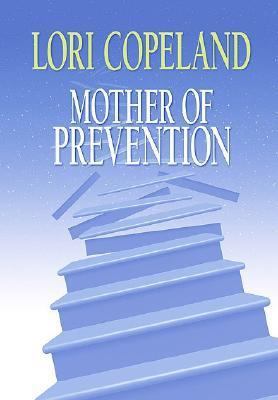 Mother of Prevention [Large Print] 1585476064 Book Cover