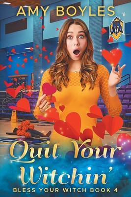 Quit Your Witchin' (Bless Your Witch Book 4) 1544118856 Book Cover