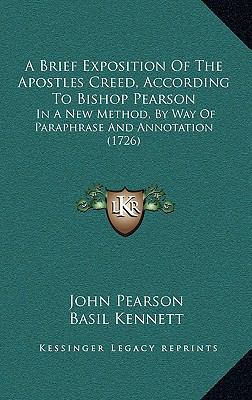 A Brief Exposition of the Apostles Creed, Accor... 1164722905 Book Cover