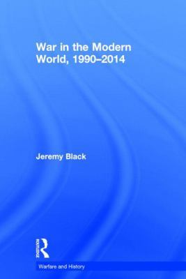 War in the Modern World, 1990-2014 113880360X Book Cover