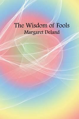 The Wisdom of Fools 1540619877 Book Cover