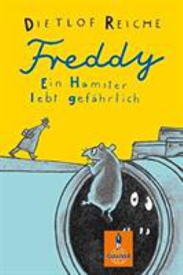 Freddy. Ein Hamster lebt gefährlich. [German] 3407786239 Book Cover