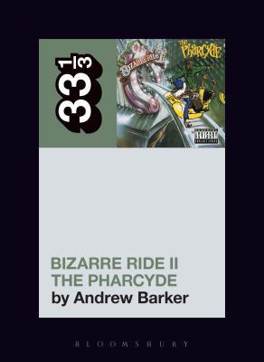 The Pharcyde's Bizarre Ride II the Pharcyde 1501321277 Book Cover