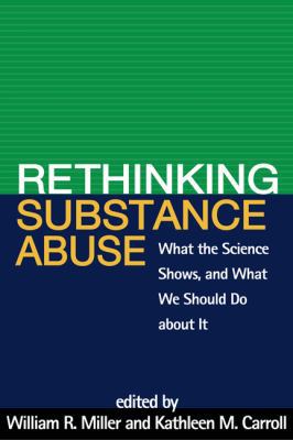 Rethinking Substance Abuse: What the Science Sh... 1572302313 Book Cover