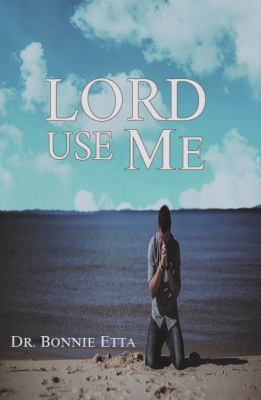 Lord, Use Me 1949746089 Book Cover