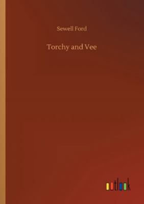Torchy and Vee 3752313382 Book Cover