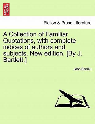 A Collection of Familiar Quotations, with Compl... 1241358109 Book Cover