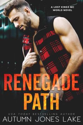 Renegade Path (Lost Kings MC) 1943950695 Book Cover