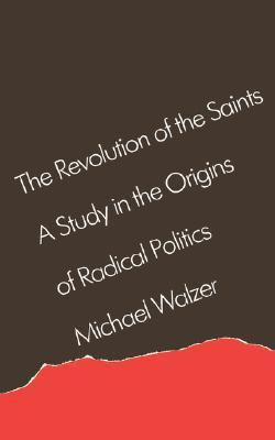 The Revolution of the Saints: A Study in the Or... B0006BN4Q0 Book Cover