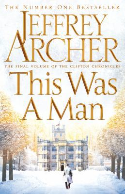 This Was a Man (The Clifton Chronicles) 1447252241 Book Cover