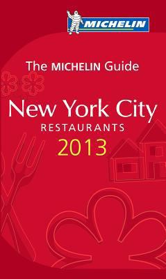 MICHELIN Guide New York City 2013 (Michelin Gui... [French] 2067176870 Book Cover