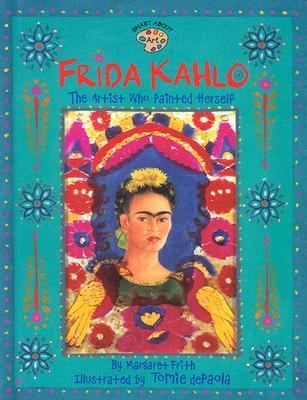 Frida Kahlo (GB): The Artist Who Painted Herself 0448432390 Book Cover