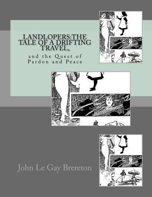 Landlopers: The Tale of a Drifting Travel: and ... 1537650246 Book Cover