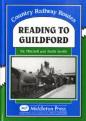 Reading to Guildford (Country Railway Route Alb... 0906520479 Book Cover