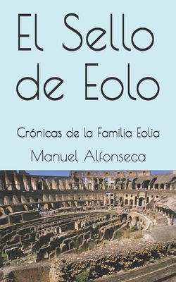 El Sello de Eolo [Spanish] B0851L9PKL Book Cover