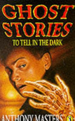 Ghost Stories to Tell in the Dark 0140379142 Book Cover