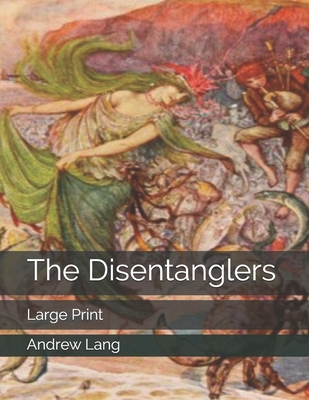 The Disentanglers: Large Print 1701589095 Book Cover