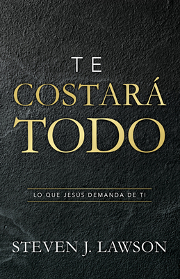 Te Costará Todo [Spanish] 1087755980 Book Cover