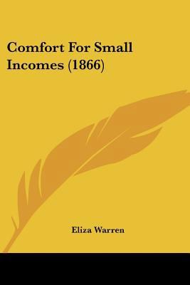 Comfort For Small Incomes (1866) 1436810205 Book Cover