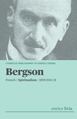 Bergson: complex Philosophy in simple term B0DHCSDB47 Book Cover