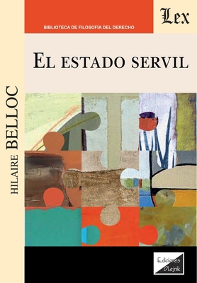 El estado servil (Spanish Edition) [Spanish] 9564072689 Book Cover