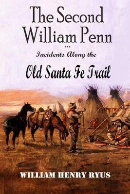 The Second William Penn ... Incidents Along the... 1539776689 Book Cover