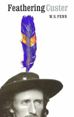 Feathering Custer 0803237316 Book Cover